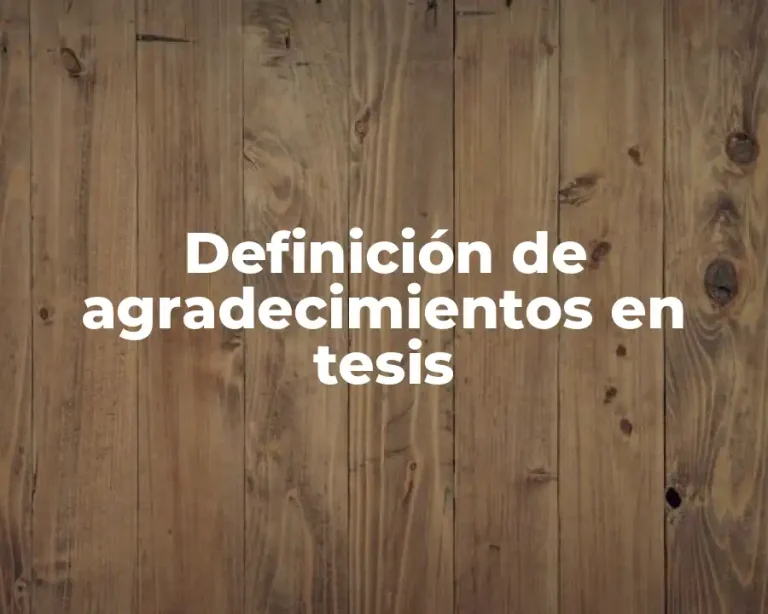 Definición de agradecimientos en tesis