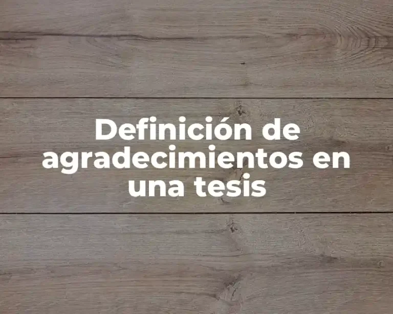 Definición de agradecimientos en una tesis
