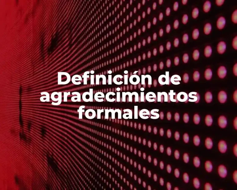 Definición de agradecimientos formales