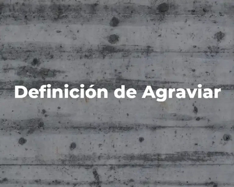 Definición de Agraviar