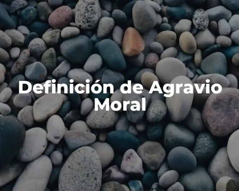 Definición de Agravio Moral