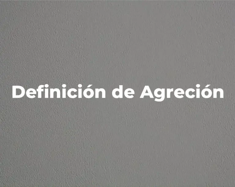 Definición de Agreción