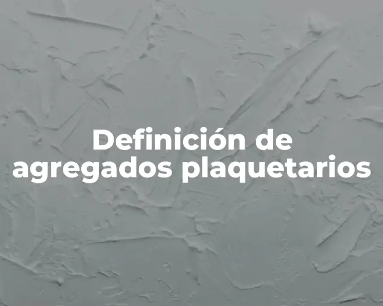 Definición de agregados plaquetarios