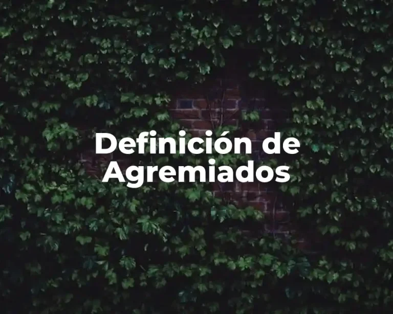 Definición de Agremiados