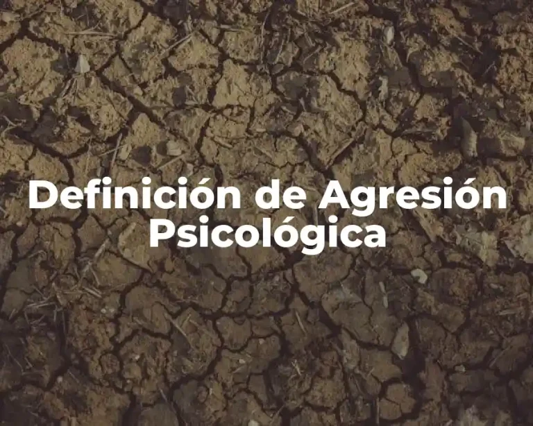 Definición de Agresión Psicológica