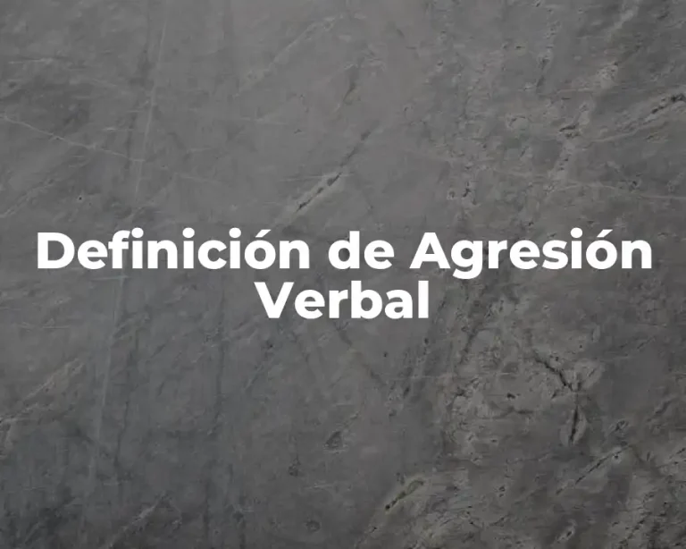 Definición de Agresión Verbal