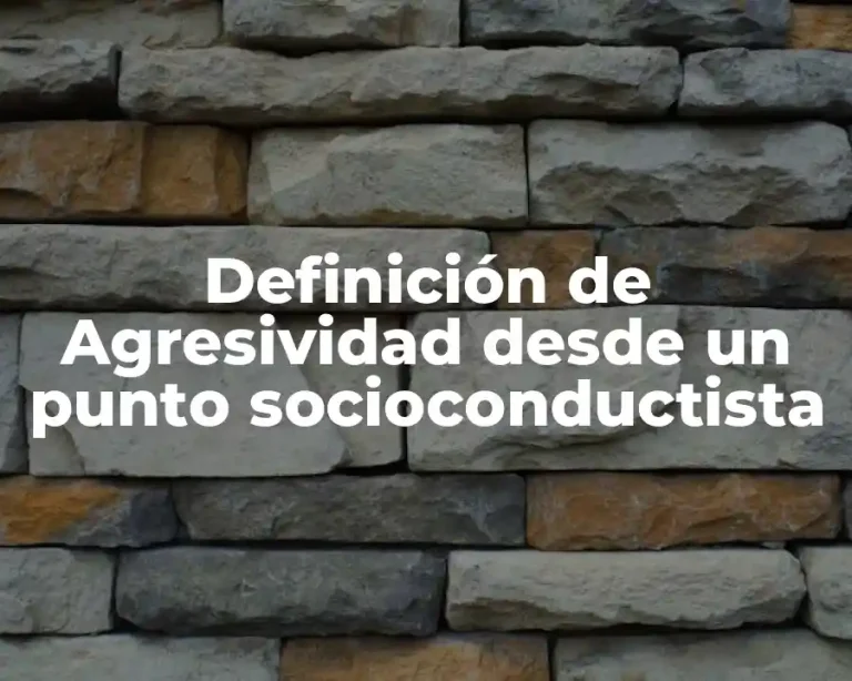 Definición de Agresividad desde un punto socioconductista