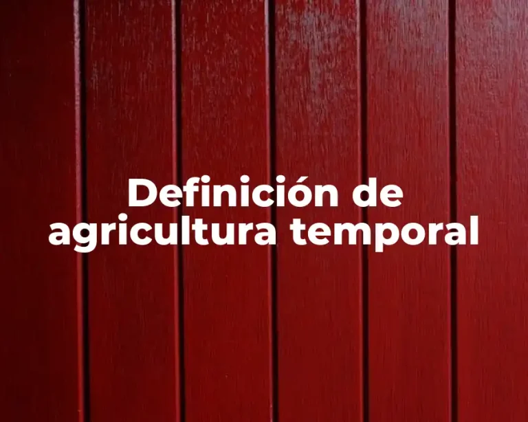 Definición de agricultura temporal