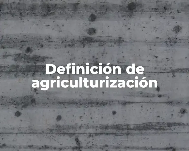 Definición de agriculturización