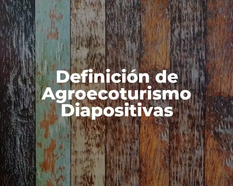 Definición de Agroecoturismo Diapositivas