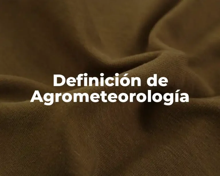 Definición de Agrometeorología
