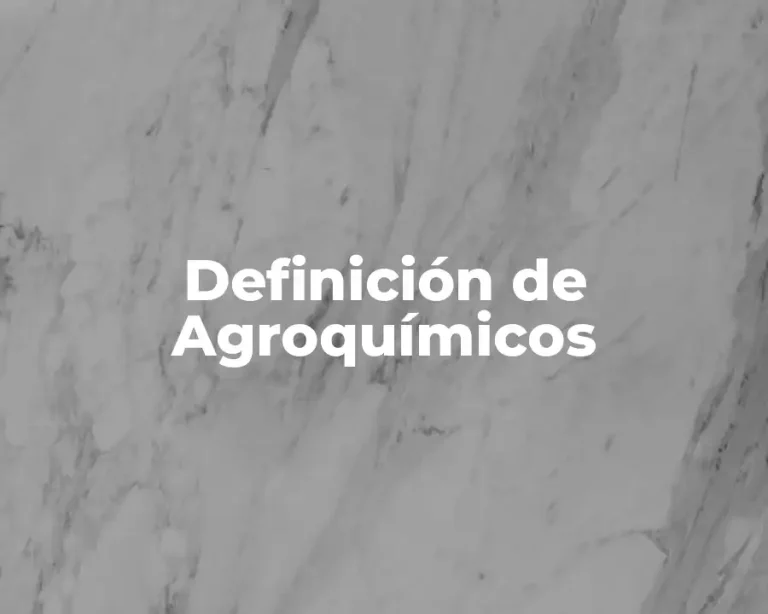 Definición de Agroquímicos