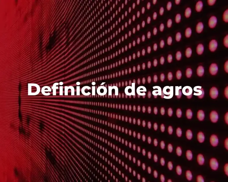 Definición de agros