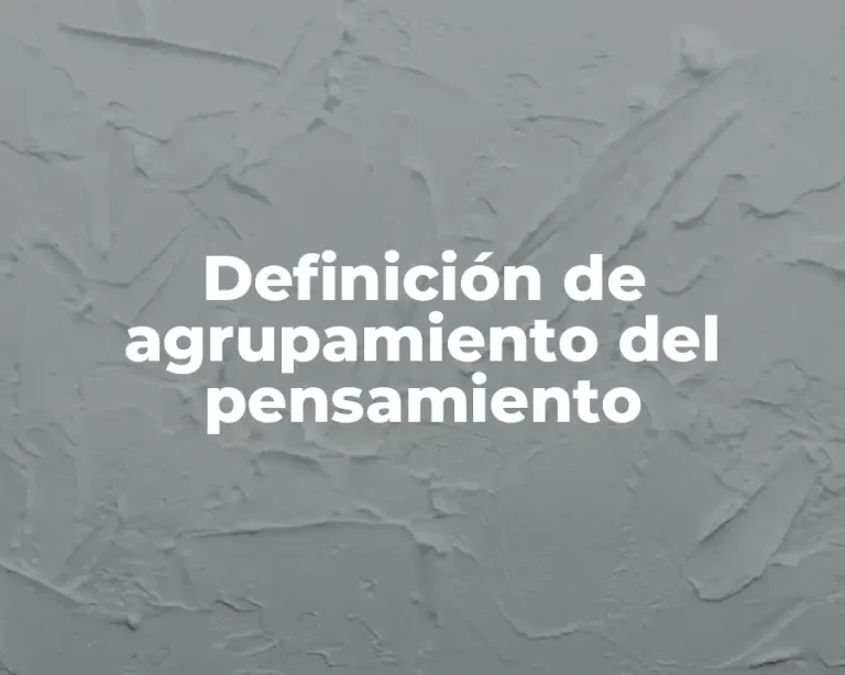 Definición de agrupamiento del pensamiento