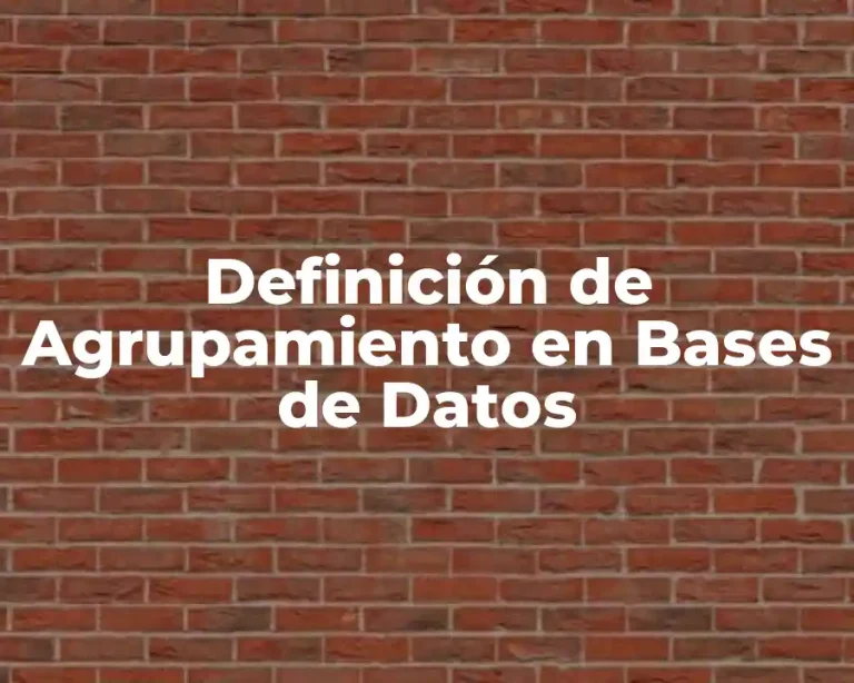 Definición de Agrupamiento en Bases de Datos