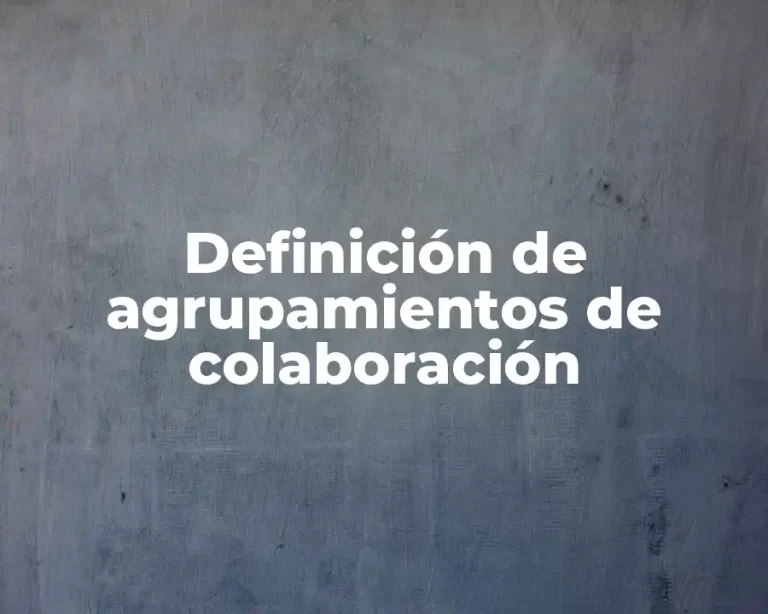 Definición de agrupamientos de colaboración