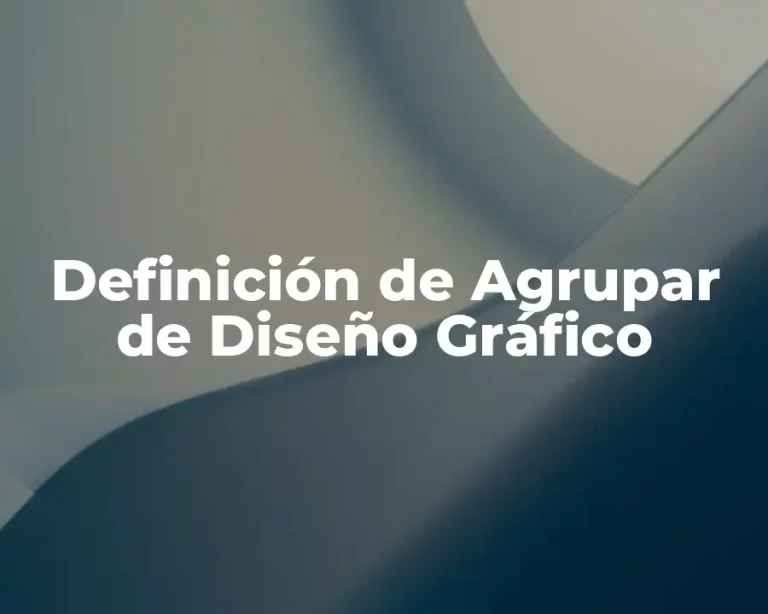 Definición de Agrupar de Diseño Gráfico