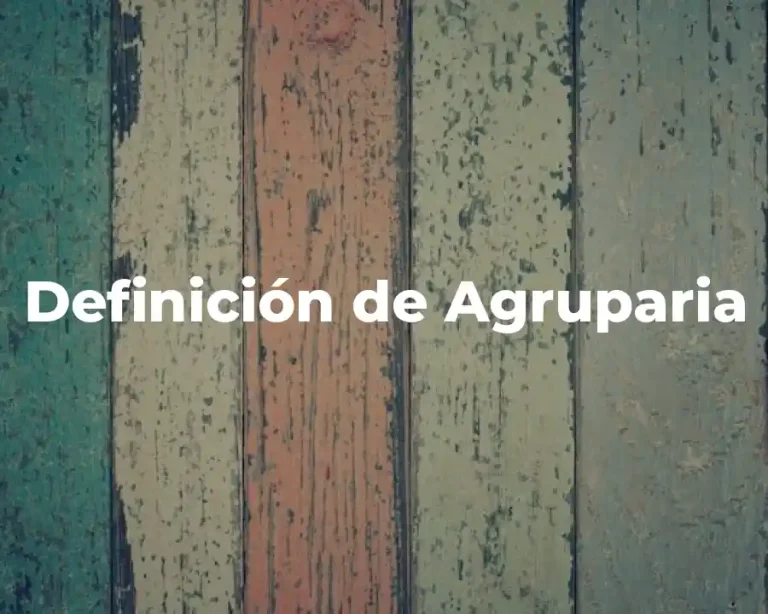 Definición de Agruparia