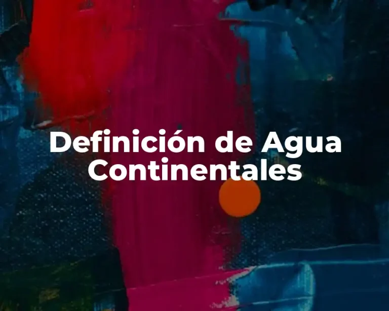 Definición de Agua Continentales