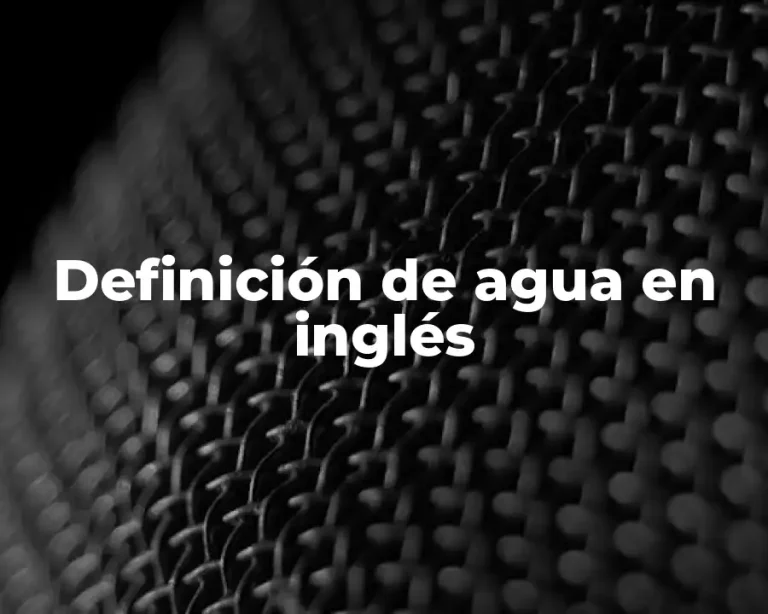 Definición de agua en inglés