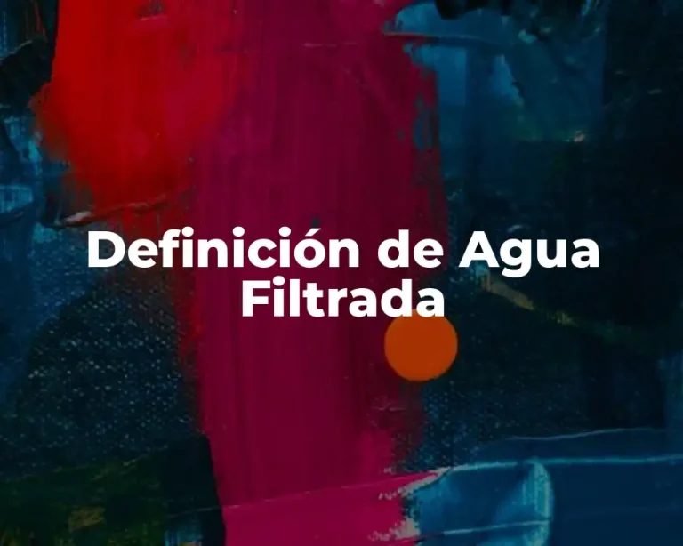 Definición de Agua Filtrada