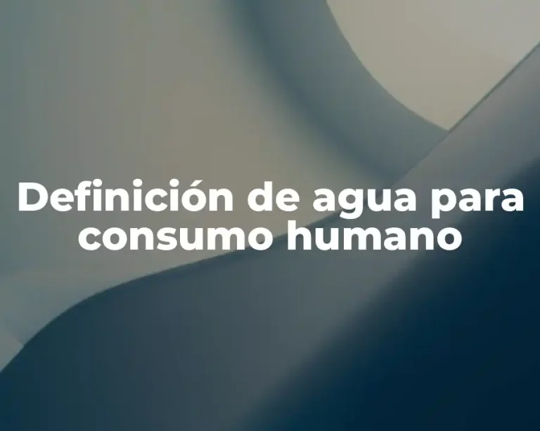 Definición de agua para consumo humano