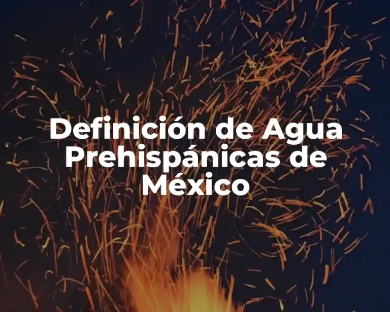 Definición de Agua Prehispánicas de México