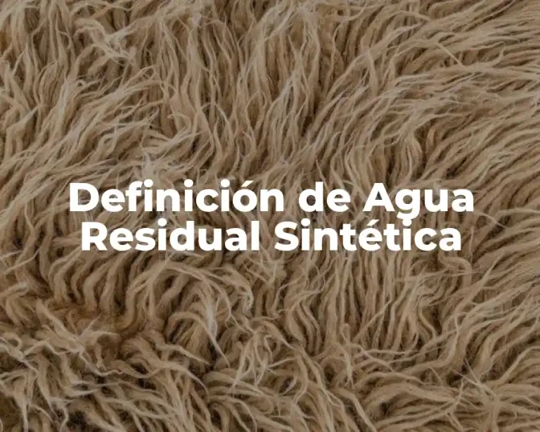 Definición de Agua Residual Sintética