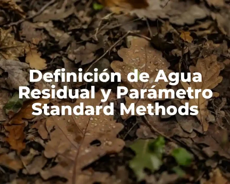 Definición de Agua Residual y Parámetro Standard Methods