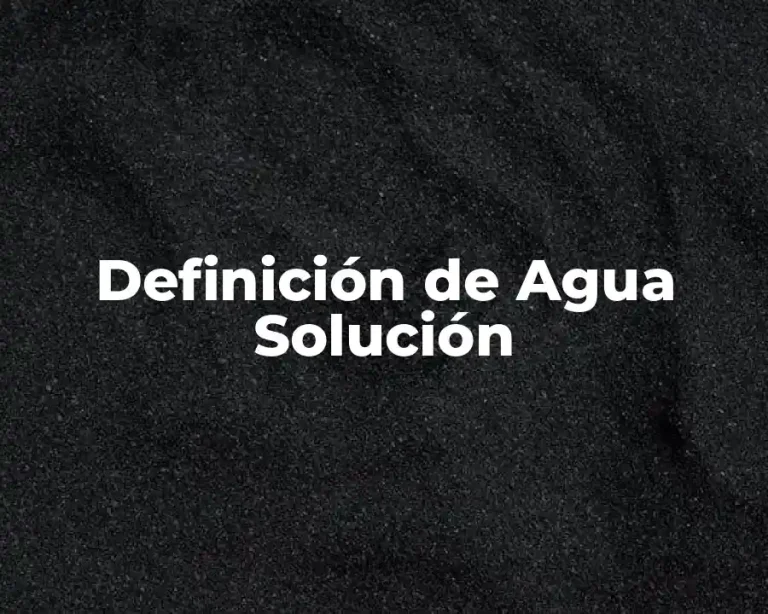 Definición de Agua Solución