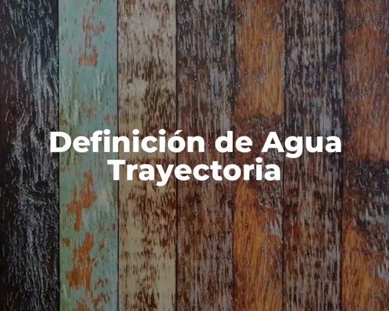 Definición de Agua Trayectoria