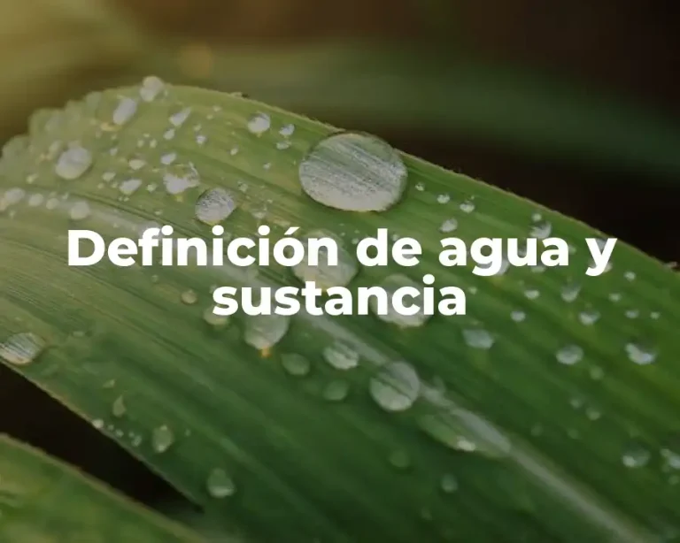 Definición de agua y sustancia