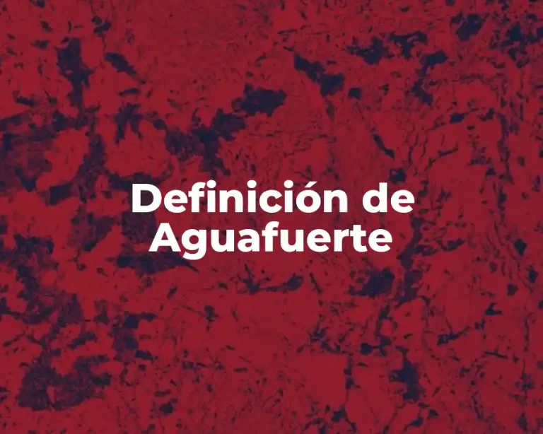 Definición de Aguafuerte