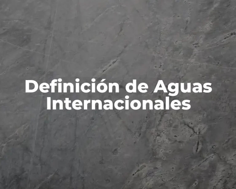 Definición de Aguas Internacionales