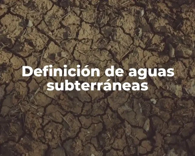 Definición de aguas subterráneas