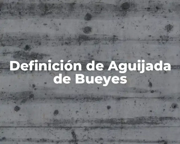 Definición de Aguijada de Bueyes