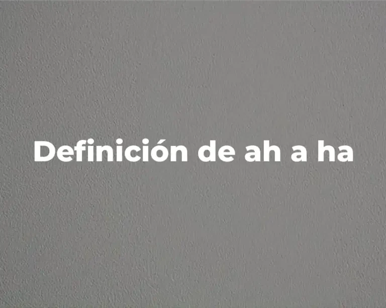 Definición de ah a ha