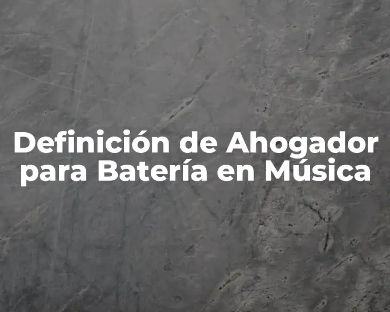 Definición de Ahogador para Batería en Música