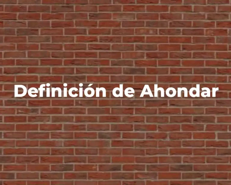 Definición de Ahondar