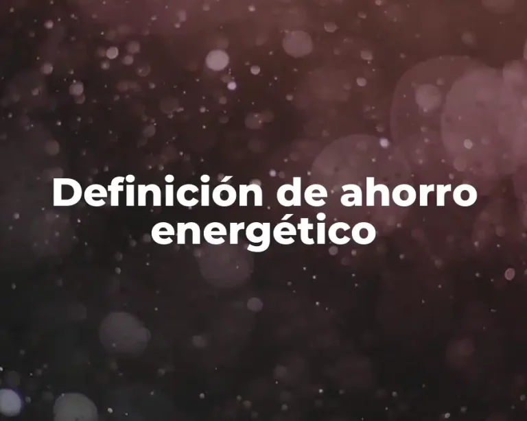 Definición de ahorro energético