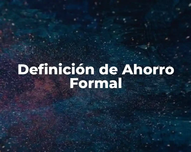 Definición de Ahorro Formal