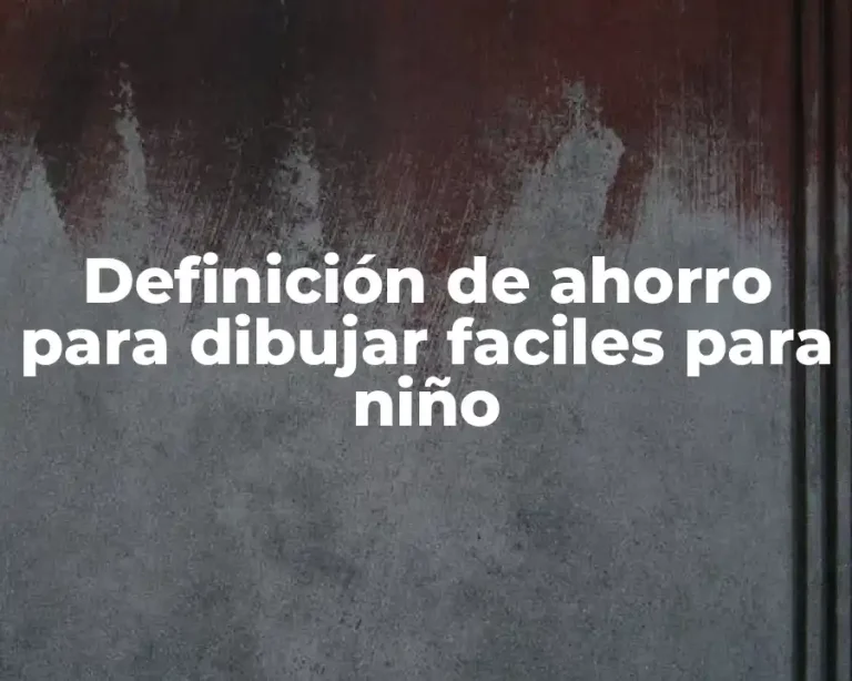 Definición de ahorro para dibujar faciles para niño
