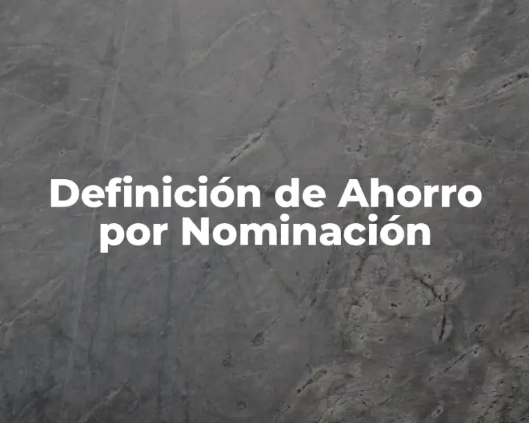 Definición de Ahorro por Nominación