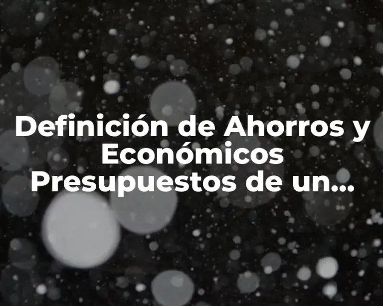 Definición de Ahorros y Económicos Presupuestos de un Municipio