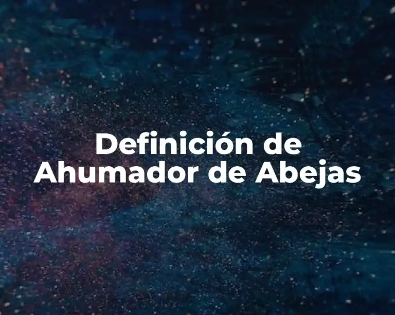 Definición de Ahumador de Abejas