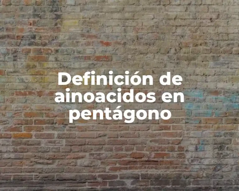 Definición de ainoacidos en pentágono