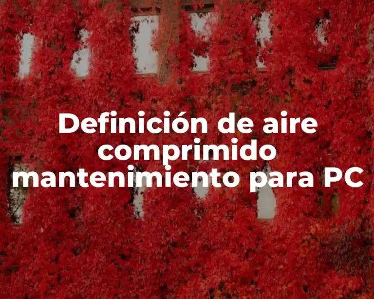 Definición de aire comprimido mantenimiento para PC