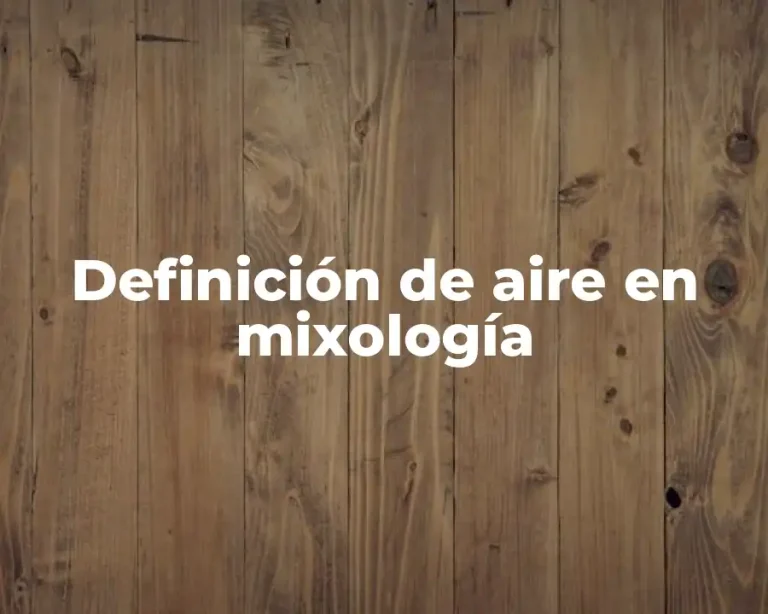 Definición de aire en mixología