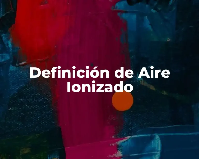 Definición de Aire Ionizado