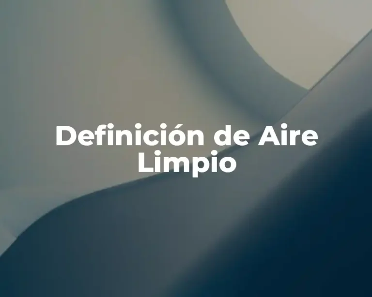 Definición de Aire Limpio